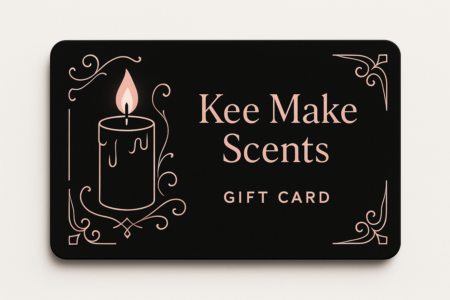 Gift card Kee Make Scents card is black with pink accents add a picture of a candle   as part odf the accents