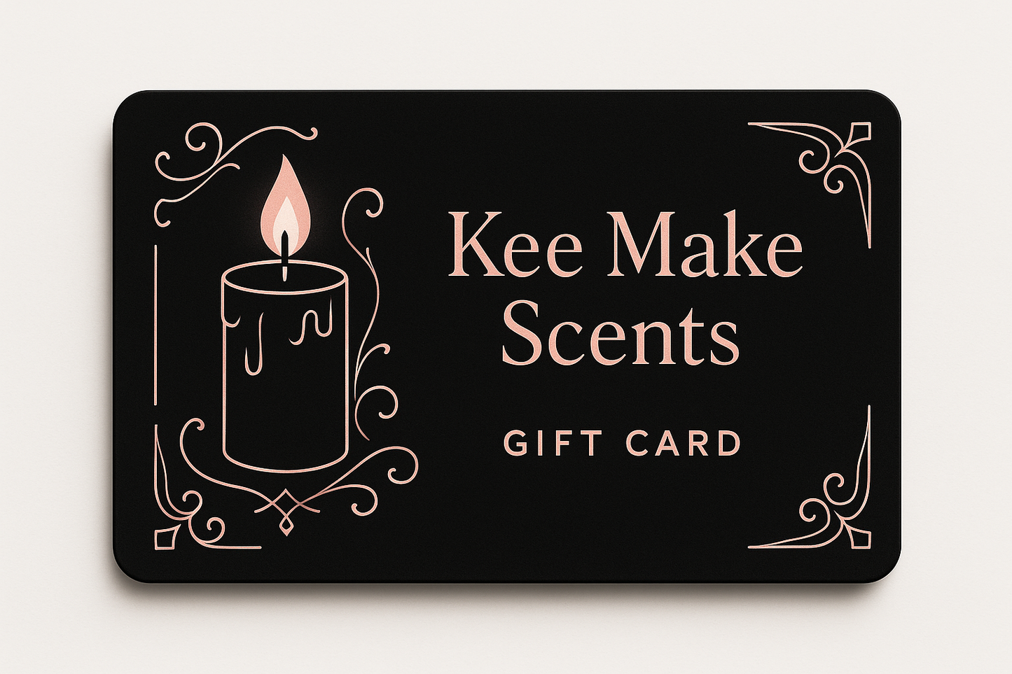 Gift card Kee Make Scents card is black with pink accents add a picture of a candle   as part odf the accents